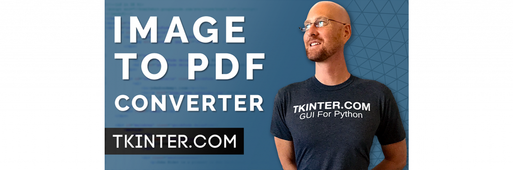How To Add PNG Image Files To PDF – Tkinter Projects 14 – TKinter.com