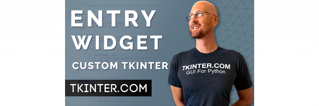 Entry Widgets in CustomTkinter – Tkinter CustomTkinter 3 – TKinter.com