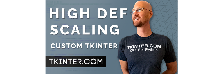 High Definition App Scaling – Tkinter CustomTkinter 21 – TKinter.com